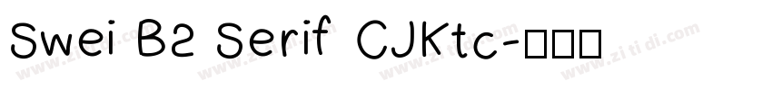 Swei B2 Serif CJKtc字体转换